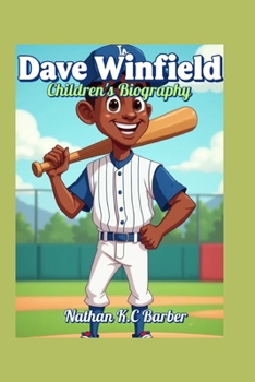 Paperback Dave Winfield Children's Biography: The Superstar Who Played-and Lived-Big! Book