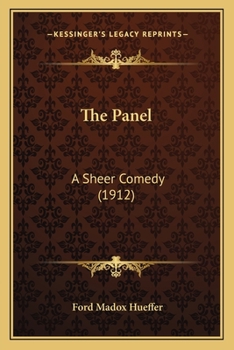 Paperback The Panel: A Sheer Comedy (1912) Book