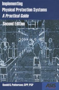 Hardcover Implementing Physical Protection Systems: A Practical Guide Book