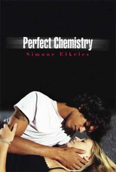 Perfect Chemistry - Book #1 of the Perfect Chemistry