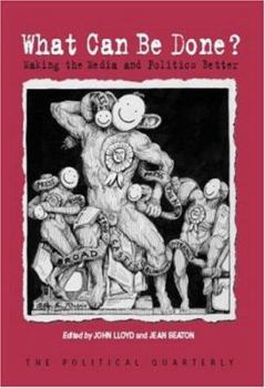 Paperback What Can Be Done?: Making the Media and Politics Better Book