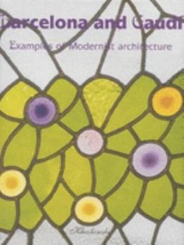 Hardcover Barcelona and Gaudi: Examples of Modernist Architecture Book