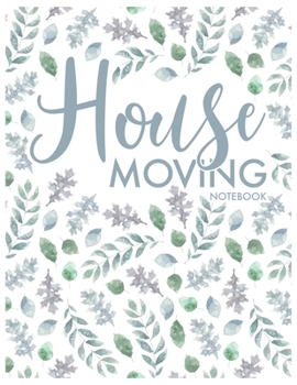 Paperback House Moving Notebook: Guided Home Buying Checklists, Moving Planners, Packing Organizers, Move In Checklist Book