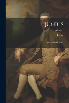 Paperback Junius: Stat Nominis Umbra; Volume 2 Book