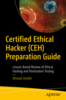 Paperback Certified Ethical Hacker (Ceh) Preparation Guide: Lesson-Based Review of Ethical Hacking and Penetration Testing Book