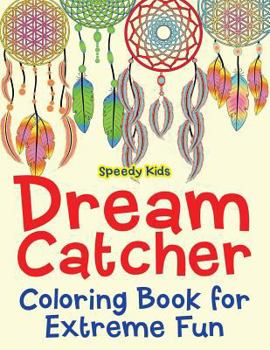 Paperback Dream Catcher Coloring Book for Extreme Fun Book