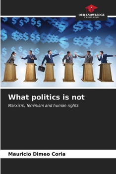 Paperback What politics is not Book