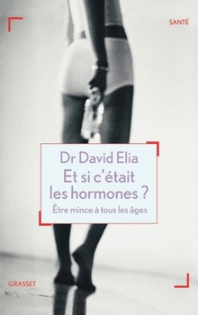 Paperback Et si c'était les hormones? [French] Book