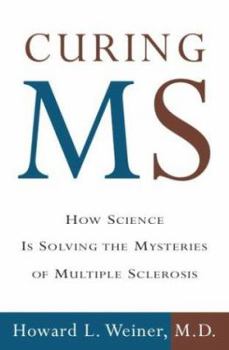 Hardcover Curing MS: How Science Is Solving the Mysteries of Multiple Sclerosis Book