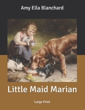 Paperback Little Maid Marian: Large Print Book