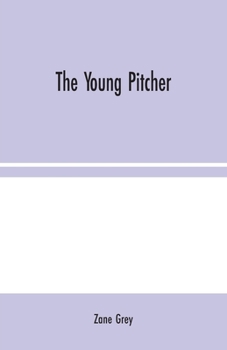 The Young Pitcher - Book #3 of the Ken Ward Series