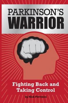 Paperback Parkinson's Warrior: Fighting Back and Taking Control Book