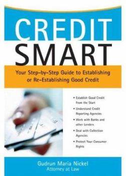 Paperback Credit Smart: Your Step-By-Step Guide to Establishing or Re-Establishing Good Credit Book