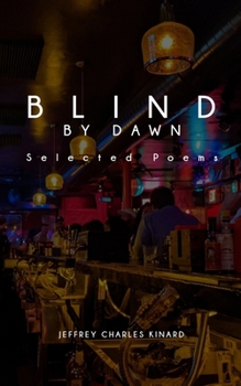 Paperback Blind By Dawn: Selected Poems Book