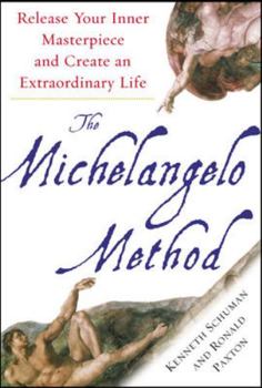 Hardcover The Michelangelo Method: Release Your Inner Masterpiece and Create an Extraordinary Life Book