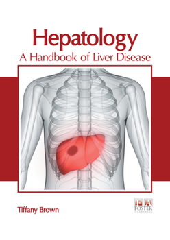 Hardcover Hepatology: A Handbook of Liver Disease Book