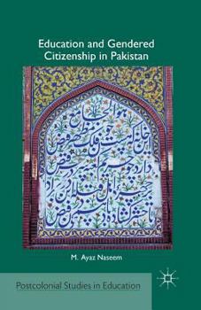 Paperback Education and Gendered Citizenship in Pakistan Book