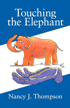 Paperback Touching the Elephant: Values the World's Religions Share and How They Can Transform Us Book