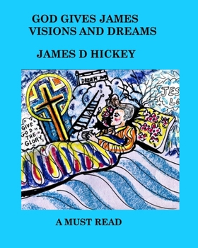 Paperback God Gives James Visions And Dreams Book