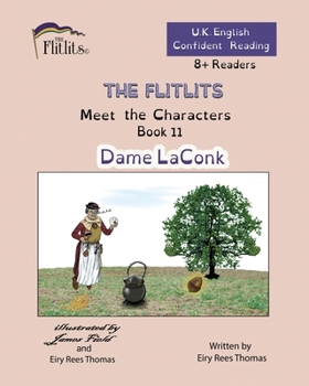 Paperback THE FLITLITS, Meet the Characters, Book 11, Dame LaConk, 8+Readers, U.K. English, Confident Reading: Read, Laugh and Learn Book