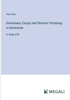 Paperback Darwiniana; Essays and Reviews Pertaining to Darwinism: in large print Book