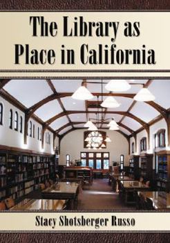 Paperback The Library as Place in California Book