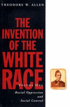 Paperback The Invention of the White Race: Racial Oppression and Social Control Book