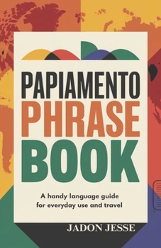 Paperback Papiamento Phrase Book: A Handy Language Guide for Everyday Use and Travel Book