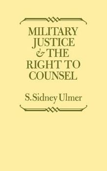 Paperback Military Justice and the Right to Counsel Book