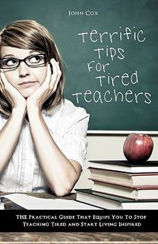 Paperback Terrific Tips For Tired Teachers Book