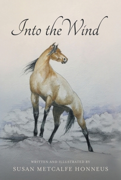 Hardcover Into The Wind: A Mustang's Story Book
