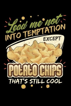 Lead Me Not Into Temptation Except Potato Chips That's Still Cool: Personal Planner 24 month 100 page 6 x 9 Dated Calendar Notebook For 2020-2021 Academic Year
