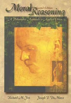 Paperback Moral Reasoning: A Philsophical Approach to Applied Ethics Book