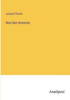 Paperback Man Not Immortal Book
