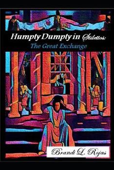 Paperback Humpty Dumpty in Stilettos: The Great Exchange Book