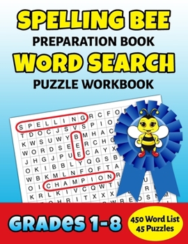 Paperback Spelling Bee Preparation Book Word Search Puzzle Workbook Grades 1-8: 450 Word School Spelling Bee Study List Teacher Student Class Homeschool [Large Print] Book