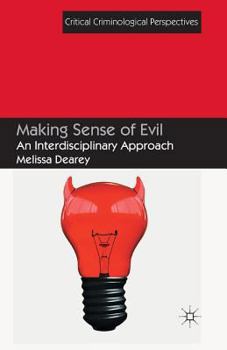 Paperback Making Sense of Evil: An Interdisciplinary Approach Book