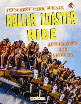 Library Binding Roller Coaster Ride: Acceleration and Motion Book