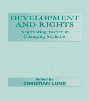Paperback Development and Rights: Negotiating Justice in Changing Societies Book