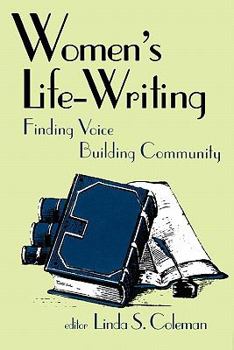 Paperback Women's Life-Writing: Finding Voice, Building Community Book