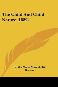 Paperback The Child And Child Nature (1889) Book