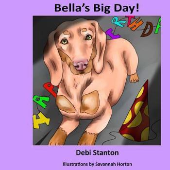 Paperback Bella's Big Day: A Stanton Pack Adventure Book