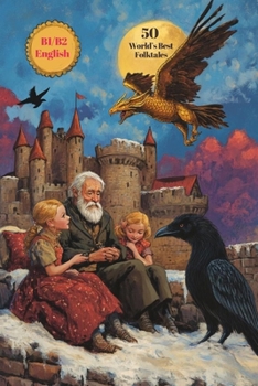 50 The World’s Best Folktales: Simplified Stories for B1/B2 English Students and Kids