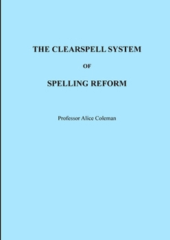 The Clearspell System of Spelling Reform