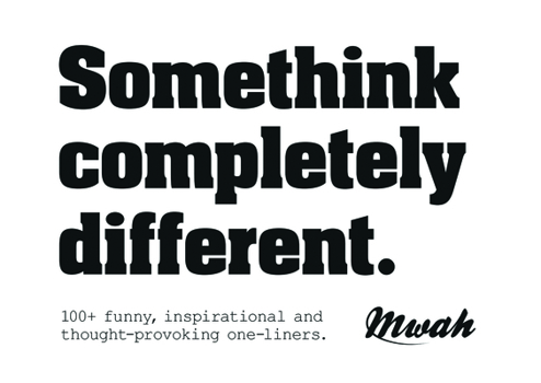 Hardcover Somethink Completely Different: 100+ Funny, Inspirational and Thought-Provoking One-Liners Book