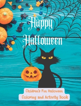 Paperback Happy Halloween: Children's Halloween Coloring and Activity Book