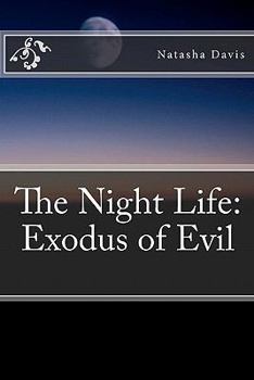 Paperback The Night Life: Exodus of Evil Book