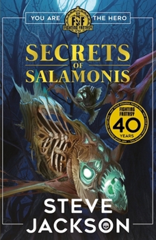Fighting Fantasy: the Secrets of Salamonis - Book #70 of the Fighting Fantasy