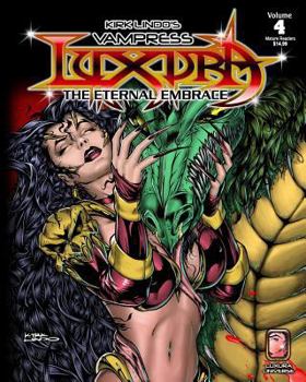 Kirk Lindo's Vampress Luxura V4: The Eternal Embrace - Book #4 of the Vampress Luxura