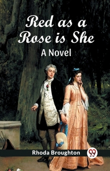 Paperback Red as a Rose is She A Novel Book